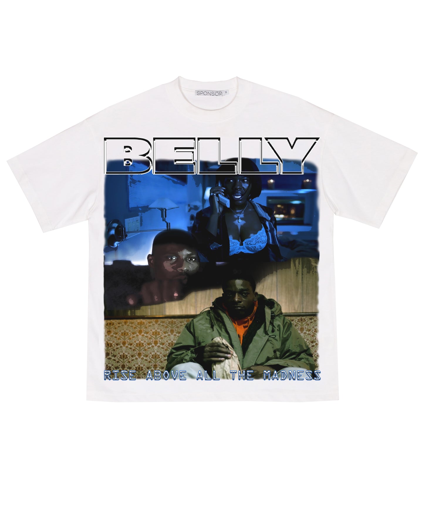 Sponsor Belly Rise Above All The Madness T Shirt in White